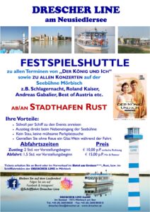 Festspielshuttle Schifffahrt DRESCHER LINE STadthafen Rust MÖrbisch Seefestspiele 2022 Der König und ich